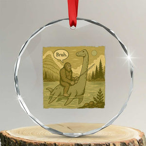 Funny Bigfoot Fishing Crystal Glass Ornament Sasquatch Loch Ness Monster Introvert Bruh TS14 Transparent Glass 3'' Circle Print Your Wear