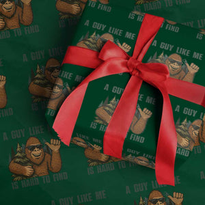 Funny Bigfoot Gift Wrapping Paper Roll A Guy Like Me Is Hard To Find TS12 Green Print Your Wear