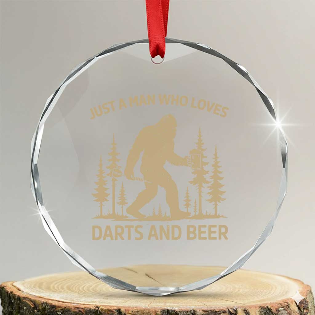Funny Bigfoot Just A Man Who Loves Darts And Beer Gift Crystal Glass Ornament TS12 Transparent Glass 3'' Circle Print Your Wear