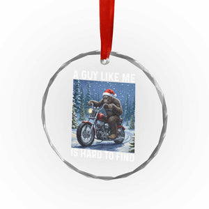 Funny Bigfoot Motorcycle Christmas Crystal Glass Ornament A Guy Like Me Is Hard To Forest Find TS14 Print Your Wear