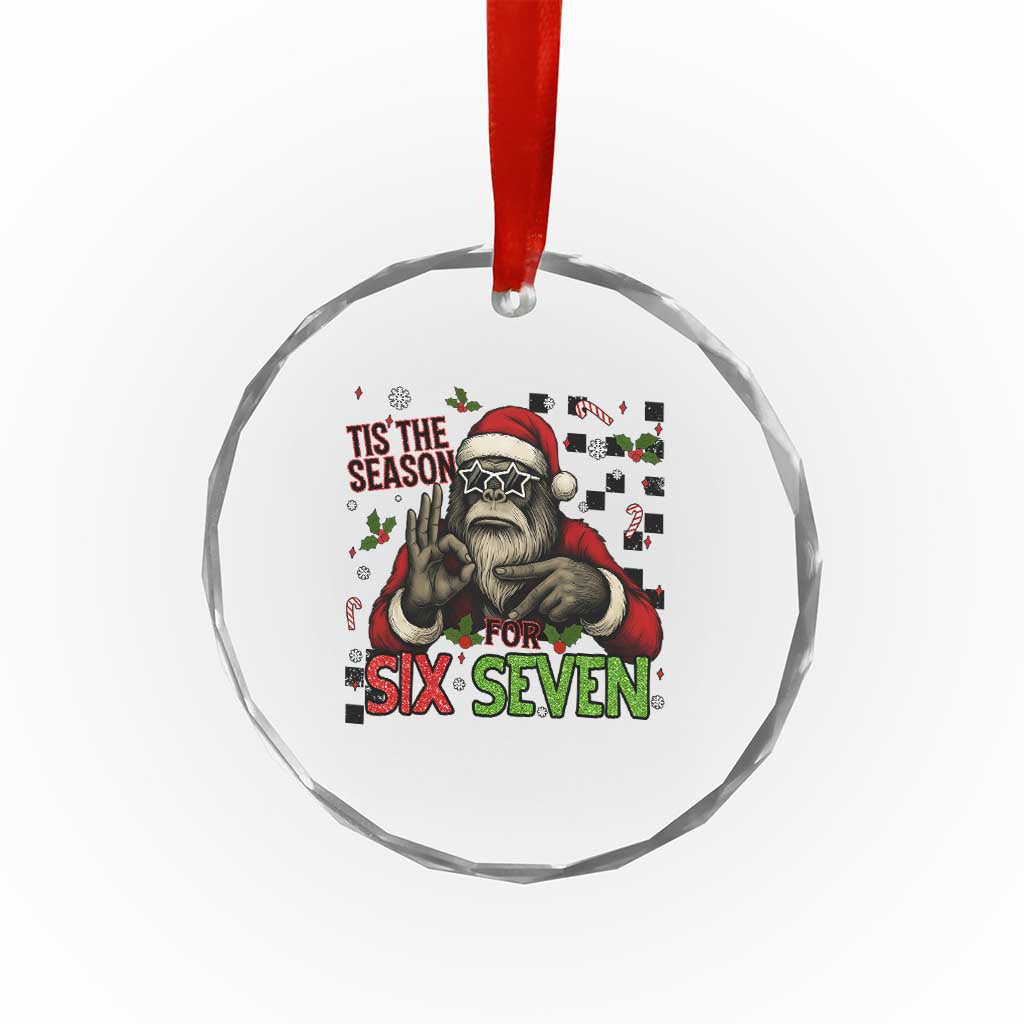 Funny Bigfoot Santa Tis The Season For Six Seven Meme Crystal Glass Ornament Christmas Gift TS12 Print Your Wear