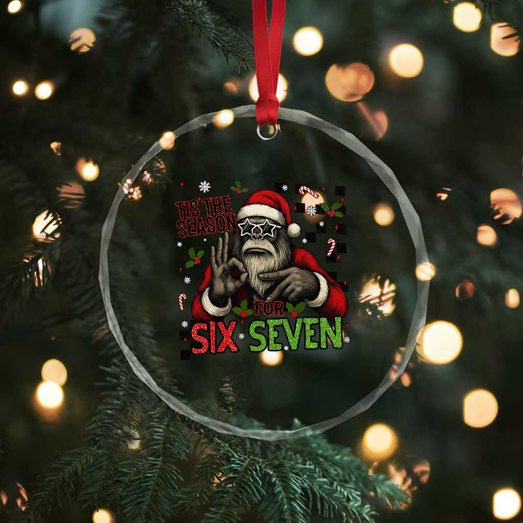 Funny Bigfoot Santa Tis The Season For Six Seven Meme Crystal Glass Ornament Christmas Gift TS12 Print Your Wear