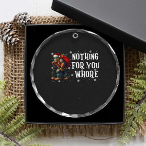 Funny Bigfoot Santa Xmas Crystal Glass Ornament Nothing For You Whore Merry Squatchmas TS14 Print Your Wear