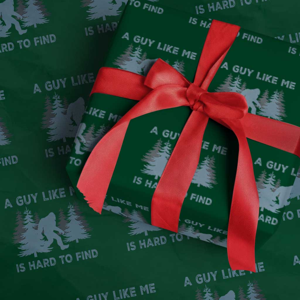Funny Bigfoot Sasquatch Wrapping Paper Roll A Guy Like Me Is Hard To Find Forest Silhouette TS02 Green Print Your Wear