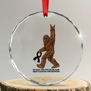 Funny Bigfoot Skin Cancer Support Crystal Glass Ornament In May We Wear Black TS12 Transparent Glass 3'' Circle Print Your Wear