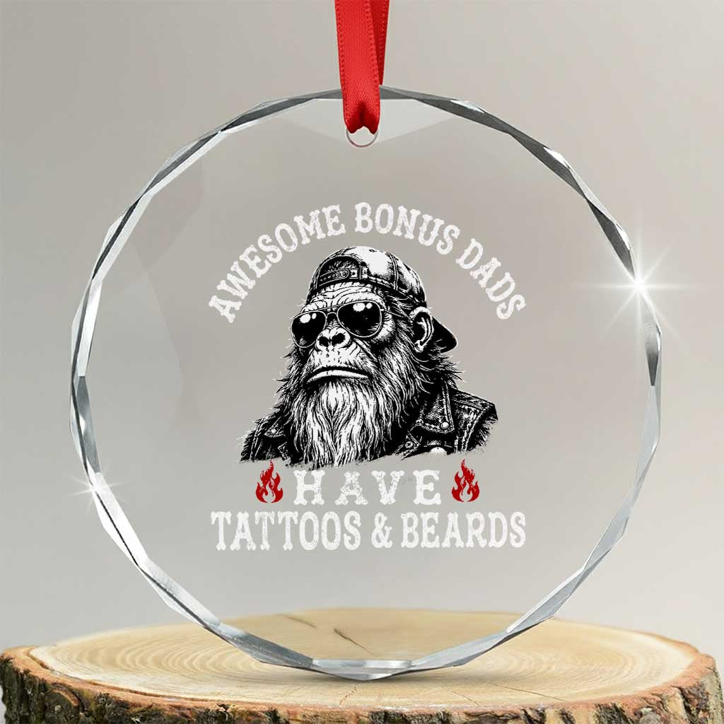 Funny Bigfoot Stepdad Crystal Glass Ornament Awesome Bonus Dads Have Tattoos And Beards TS10 Transparent Glass 3'' Circle Print Your Wear