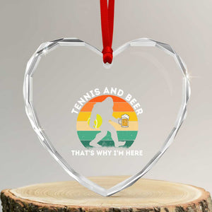 Funny Bigfoot Tennis Player Beer Lover Heart Crystal Glass Ornament That Is Why I Am Here TS12 Transparent Glass 3'' Heart Print Your Wear