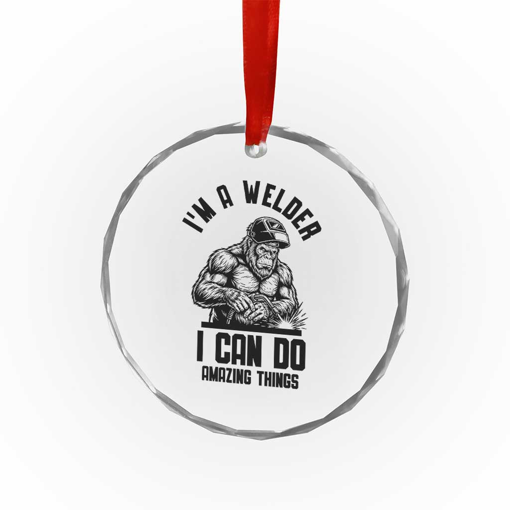 Funny Bigfoot Welder Crystal Glass Ornament I Can Do Amazing Things TS12 Print Your Wear