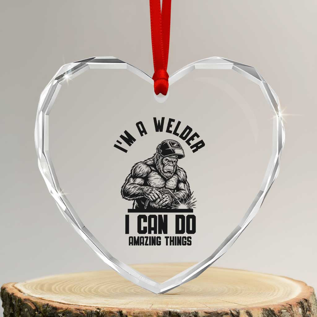 Funny Bigfoot Welder Heart Crystal Glass Ornament I Can Do Amazing Things TS12 Transparent Glass 3'' Heart Print Your Wear