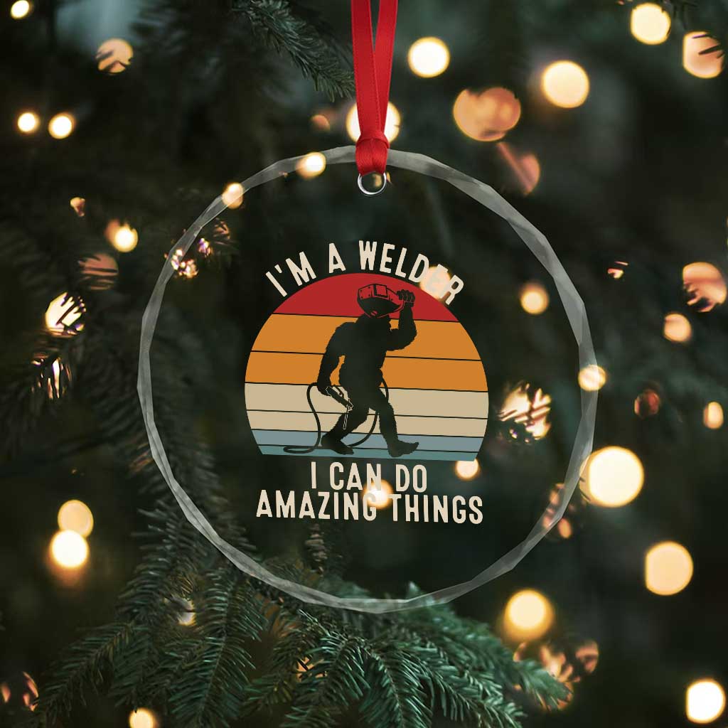 Funny Bigfoot Welding Gift Crystal Glass Ornament I Can Do Amazing Things With A Welder TS12 Print Your Wear