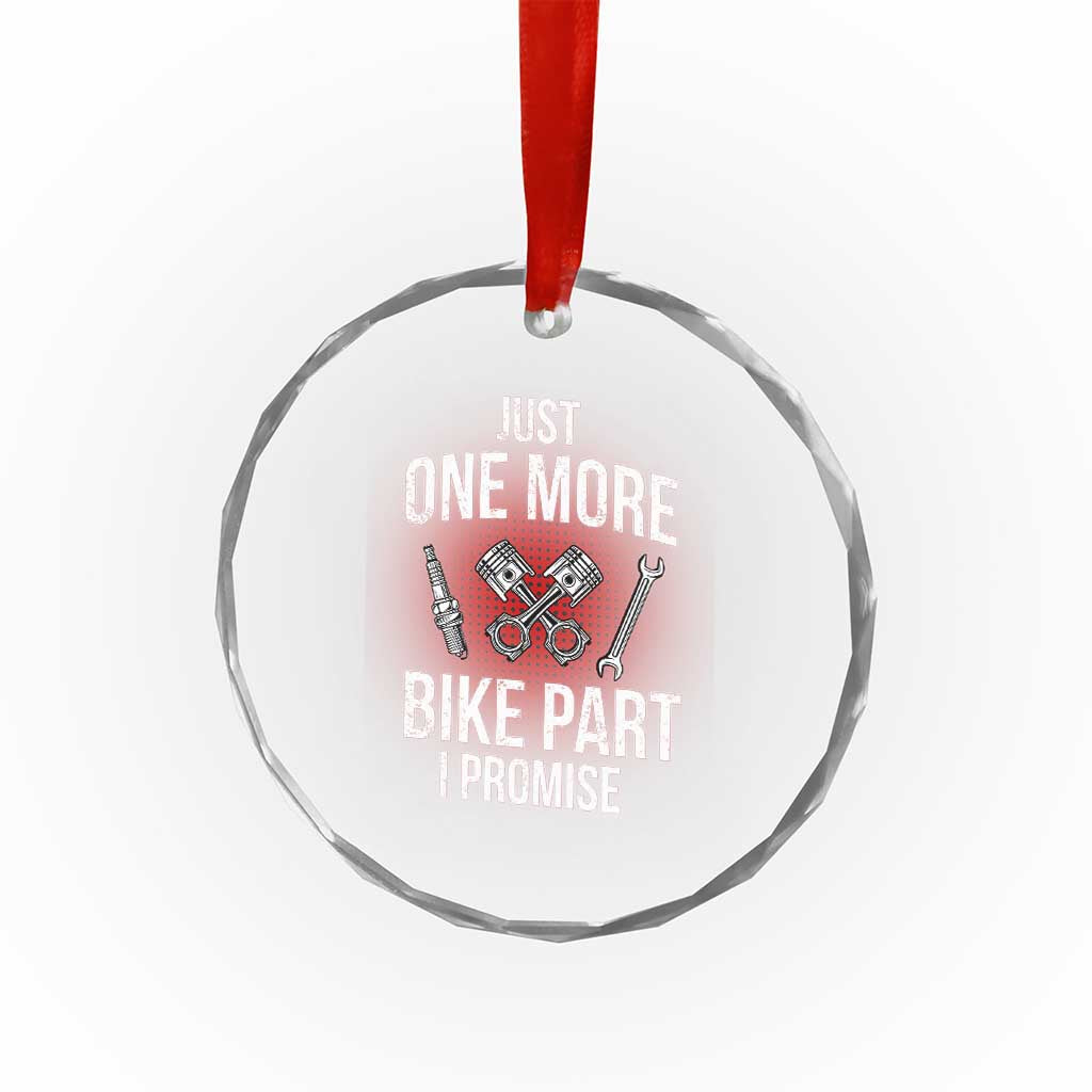 Funny Biker Crystal Glass Ornament One More Bike Part Motorcycle Mechanic TS02 Print Your Wear
