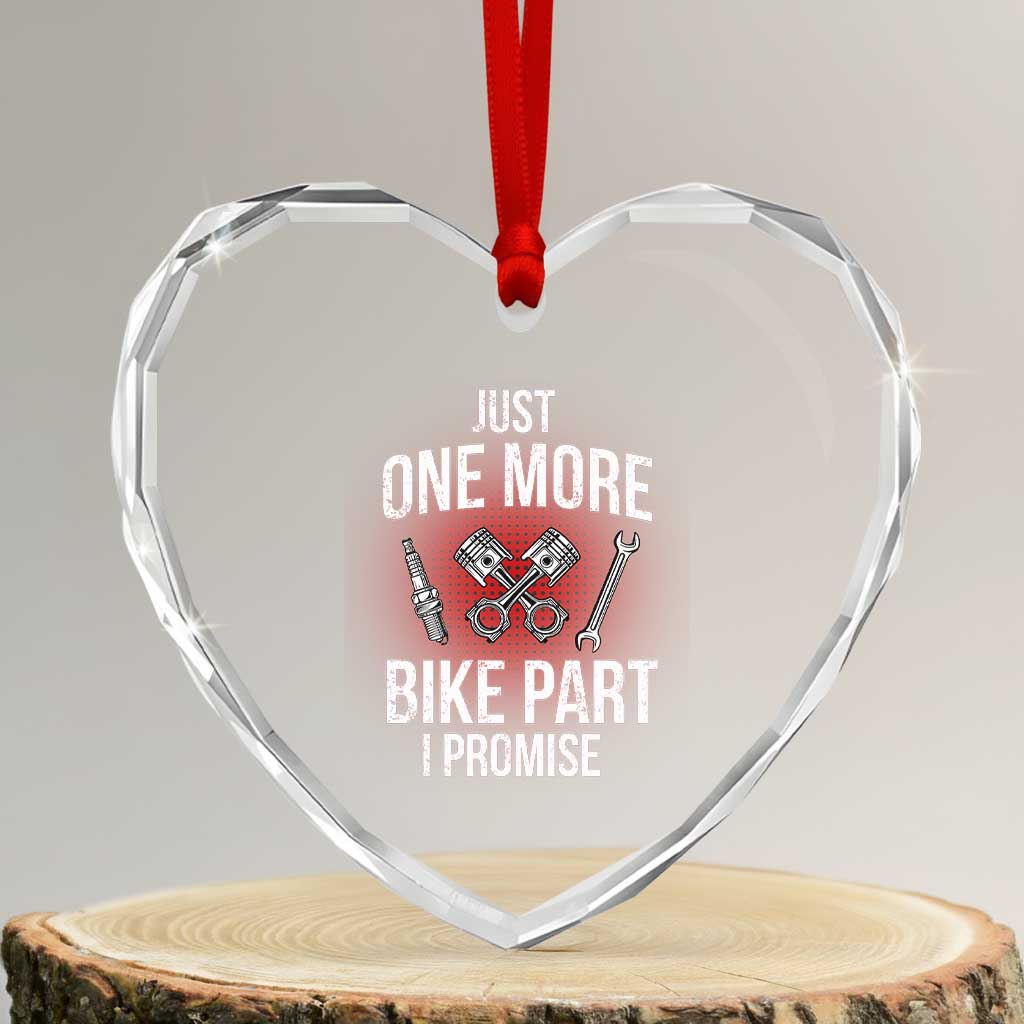 Funny Biker Heart Crystal Glass Ornament One More Bike Part Motorcycle Mechanic TS02 Transparent Glass 3'' Heart Print Your Wear