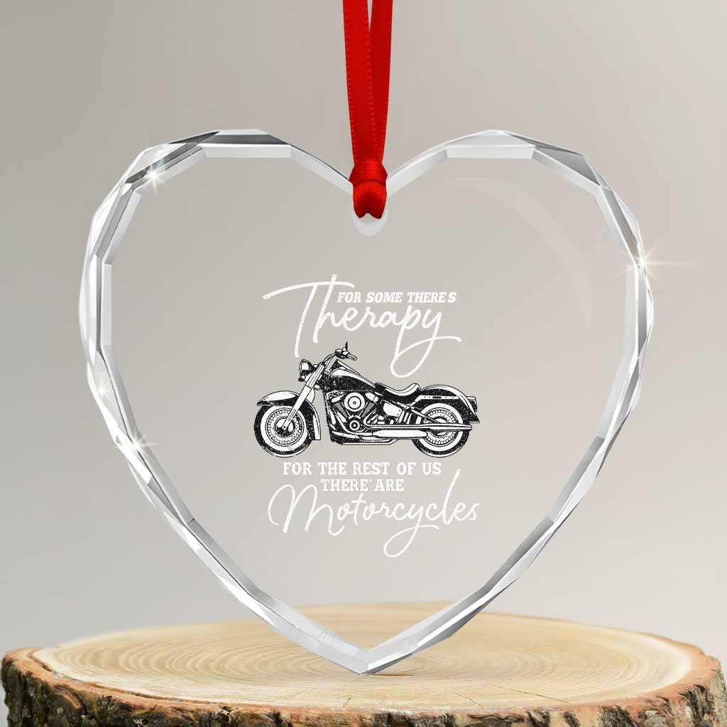 Funny Biker Therapy Heart Crystal Glass Ornament For The Rest Of Us There Are Motorcycles TS02 Transparent Glass 3'' Heart Print Your Wear