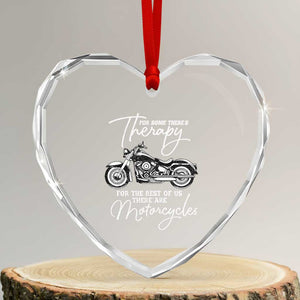 Funny Biker Therapy Heart Crystal Glass Ornament For The Rest Of Us There Are Motorcycles TS02 Transparent Glass 3'' Heart Print Your Wear