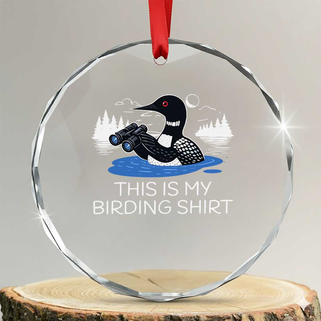 Funny Birding Crystal Glass Ornament Loon Bird Watching TS10 Transparent Glass 3'' Circle Print Your Wear