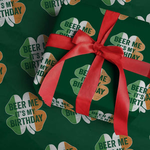 Funny Birthday St Patricks Day Wrapping Paper Roll Beer Me Its My Birthday Ireland Irish Shamrock TS10 Green Print Your Wear
