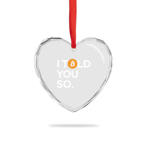 Funny Bitcoin Heart Crystal Glass Ornament Bitcoin I Told You So Funny BTC Crypto Cryptocurrency Trader TS02 Print Your Wear