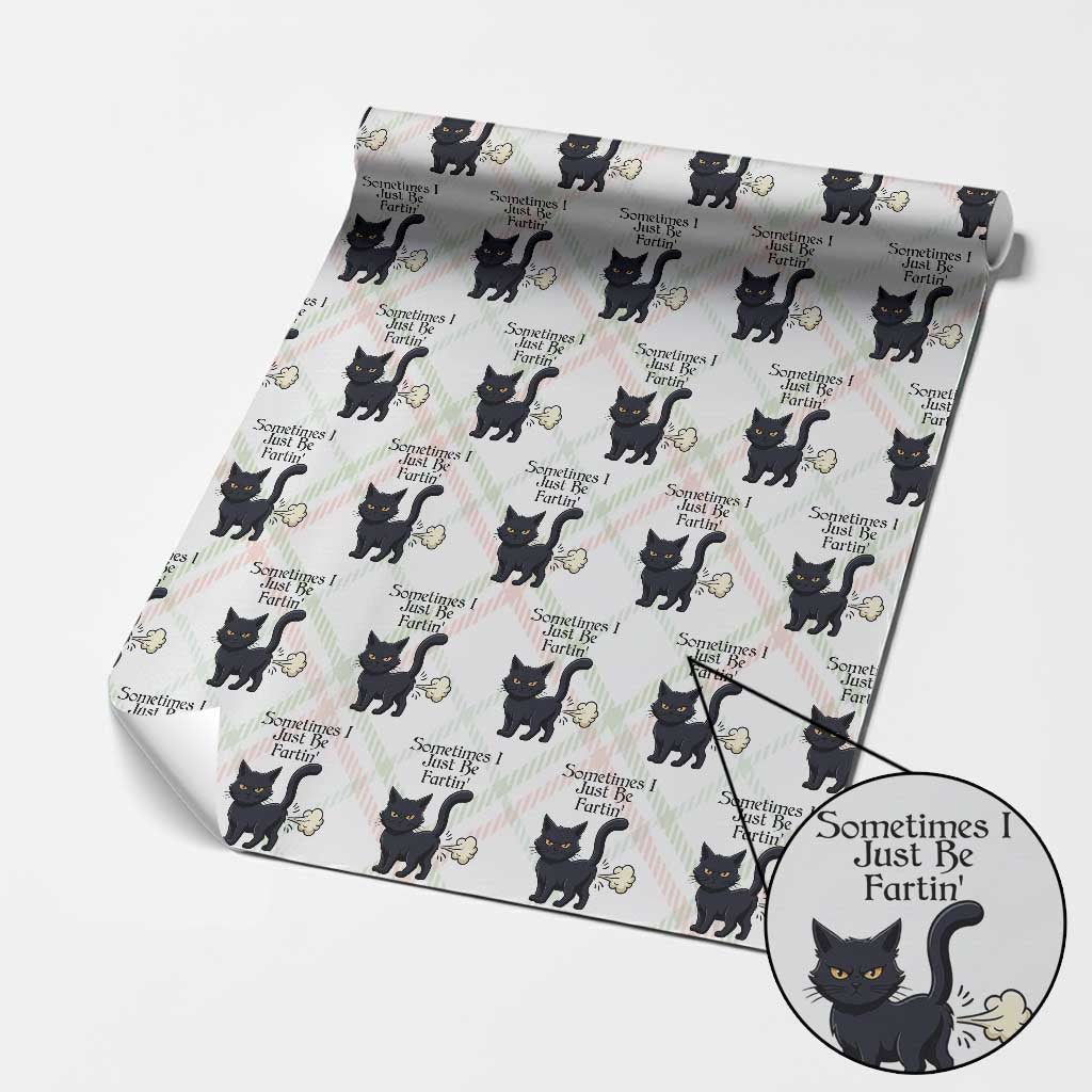 Funny Black Cat Bathroom Humor Wrapping Paper Roll Sometimes I Just Be Fartin TS12 Christmas Plaid Print Your Wear