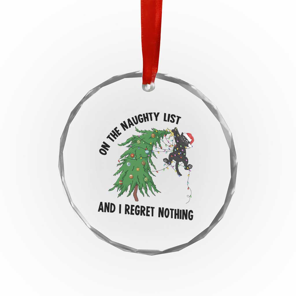 Funny Black Cat Christmas Crystal Glass Ornament On the Naughty List And I Regret Nothing TS14 Print Your Wear