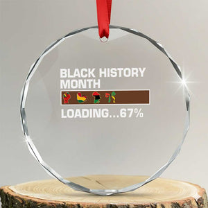 Funny Black History Month Loading Crystal Glass Ornament Six Seven Meme TS12 Transparent Glass 3'' Circle Print Your Wear