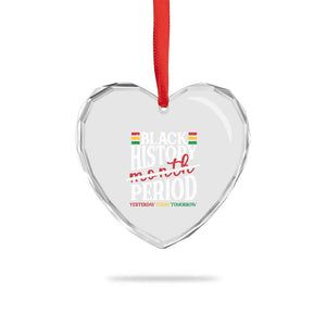 Funny Black History Period Yesterday Today Tomorrow Heart Crystal Glass Ornament Pride African TS11 Print Your Wear