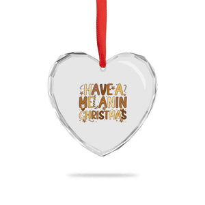 Funny Black Pride Have A Melanin Christmas Heart Crystal Glass Ornament Culture Gift TS12 Print Your Wear