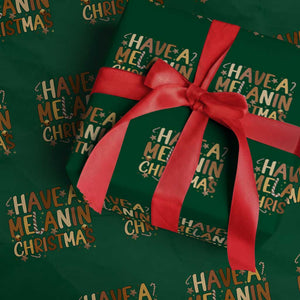 Funny Black Pride Have A Melanin Christmas Wrapping Paper Roll Culture Gift TS12 Green Print Your Wear