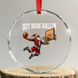 Funny Black Santa Christmas Basketball Crystal Glass Ornament Out Here Ballin Xmas Santa Sport TS11 Transparent Glass 3'' Circle Print Your Wear