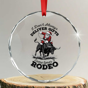 Funny Black Santa Cowboy Bull Rider Christmas Crystal Glass Ornament I Do Not Deliver Gifts I Rodeo TS12 Transparent Glass 3'' Circle Print Your Wear