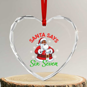 Funny Black Santa Says Six Seven Heart Crystal Glass Ornament Christmas 67 Meme African American Santa Gen Alpha Slang TS11 Transparent Glass 3'' Heart Print Your Wear