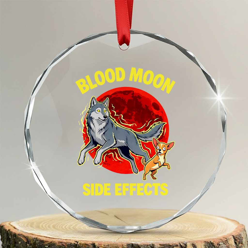 Funny Blood Moon Side Effects Wolf and Chihuahua Dog Humor Graphic Crystal Glass Ornament TS02 Transparent Glass 3'' Circle Print Your Wear