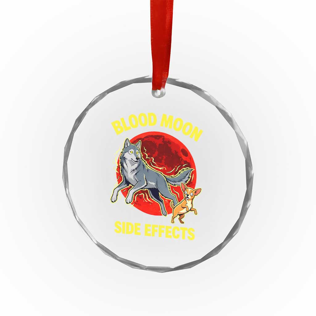 Funny Blood Moon Side Effects Wolf and Chihuahua Dog Humor Graphic Crystal Glass Ornament TS02 Print Your Wear