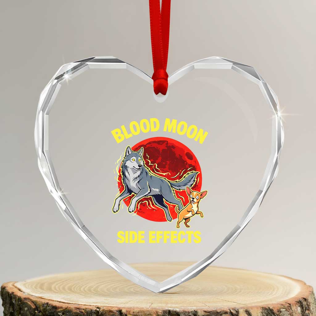 Funny Blood Moon Side Effects Wolf and Chihuahua Dog Humor Graphic Heart Crystal Glass Ornament TS02 Transparent Glass 3'' Heart Print Your Wear