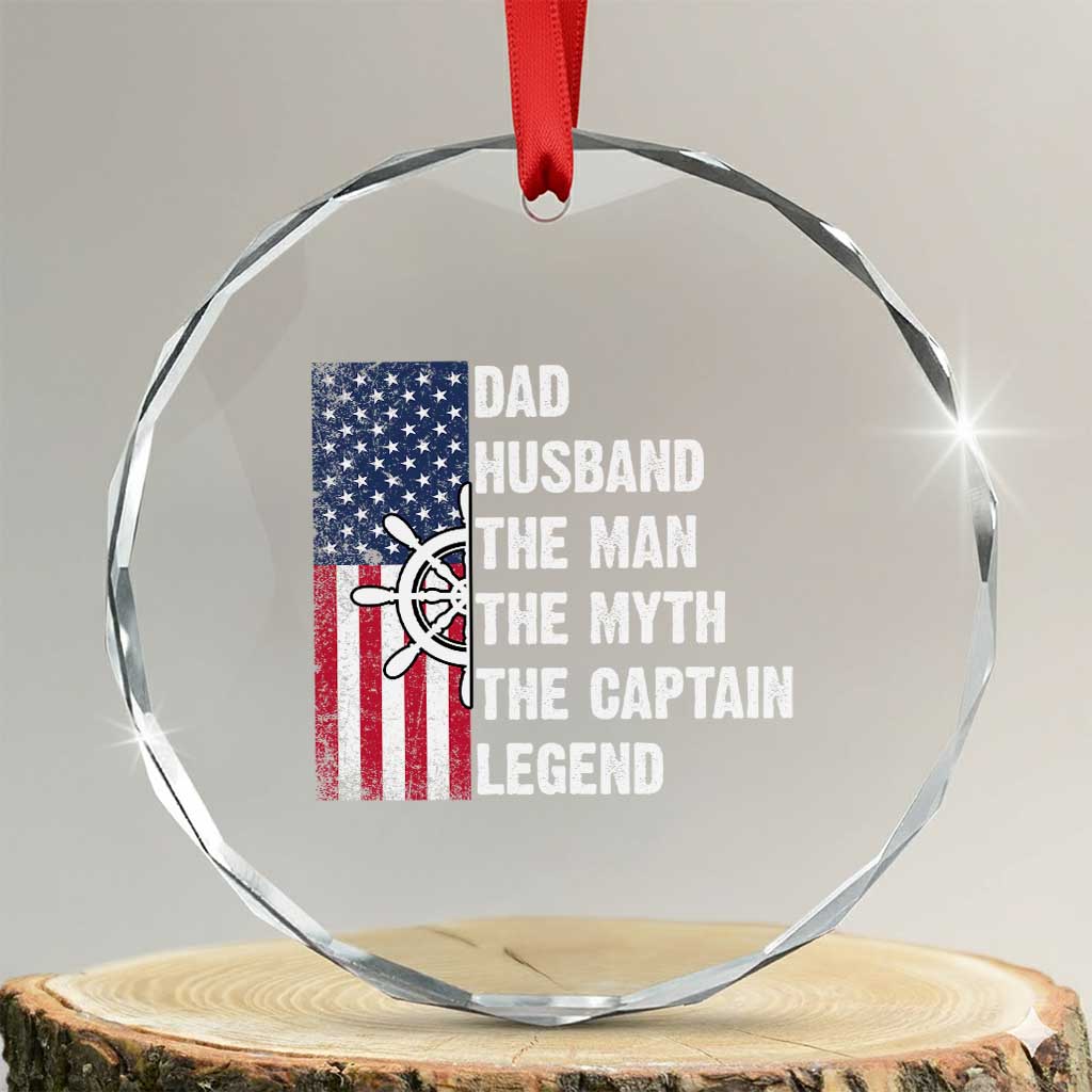 Funny Boat Captain Crystal Glass Ornament Dad Husband The Man The Myth The Captain Legend TS11 Transparent Glass 3'' Circle Print Your Wear