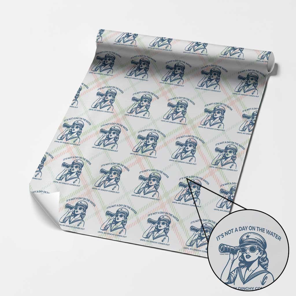 Funny Boat Captain Girl Wrapping Paper Roll It Is Not A Day On The Lake Until My Dinghy Comes Out TS14 Christmas Plaid Print Your Wear