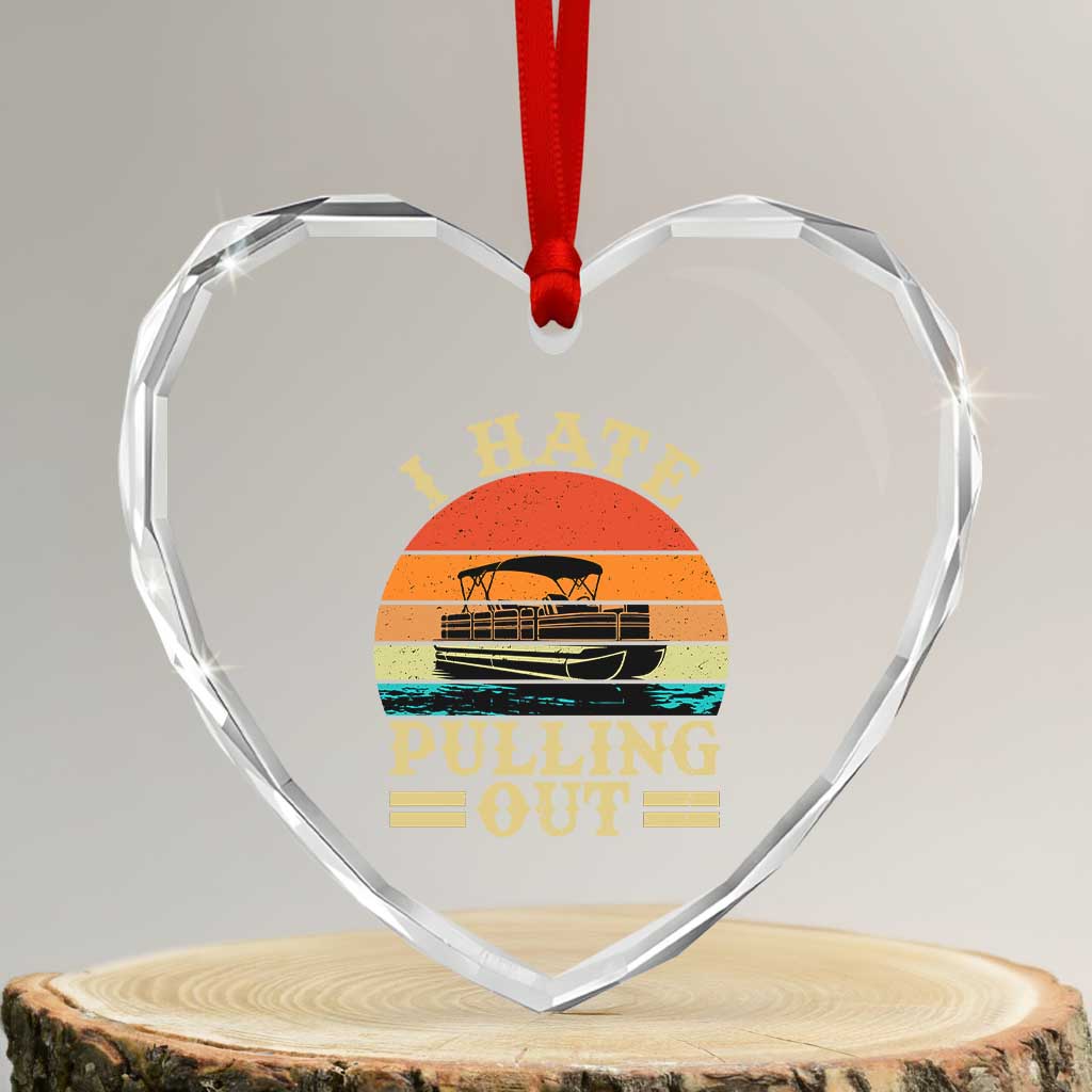 Funny Boating Boat Captain Heart Crystal Glass Ornament I Hate Pulling Out Vintage Retro TS11 Transparent Glass 3'' Heart Print Your Wear