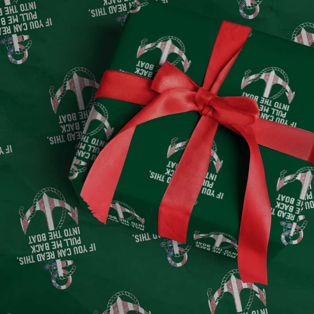 Funny Boating Captain Wrapping Paper Roll If You Can Read This Pull Me Back Into The Boat TS11 Green Print Your Wear