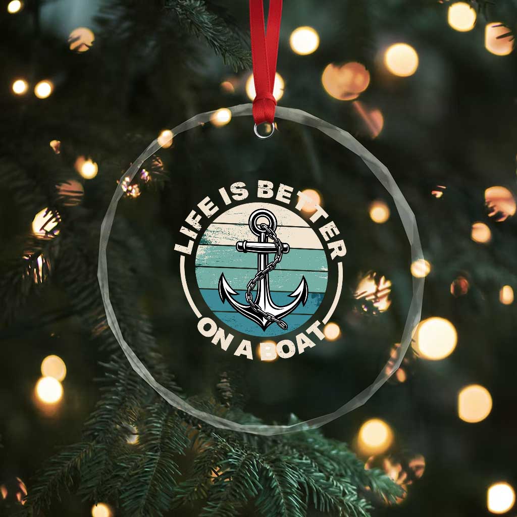 Funny Boating Crystal Glass Ornament Life Is Better On A Boat TS14 Print Your Wear