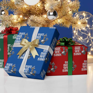 Funny Boating Wrapping Paper Roll But Did We Sink TS14 Print Your Wear