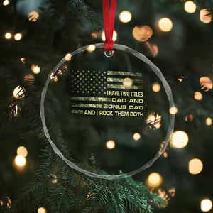 Funny Bonus Dad Crystal Glass Ornament Step Dad Camo American Flag Fathers Day TS10 Print Your Wear
