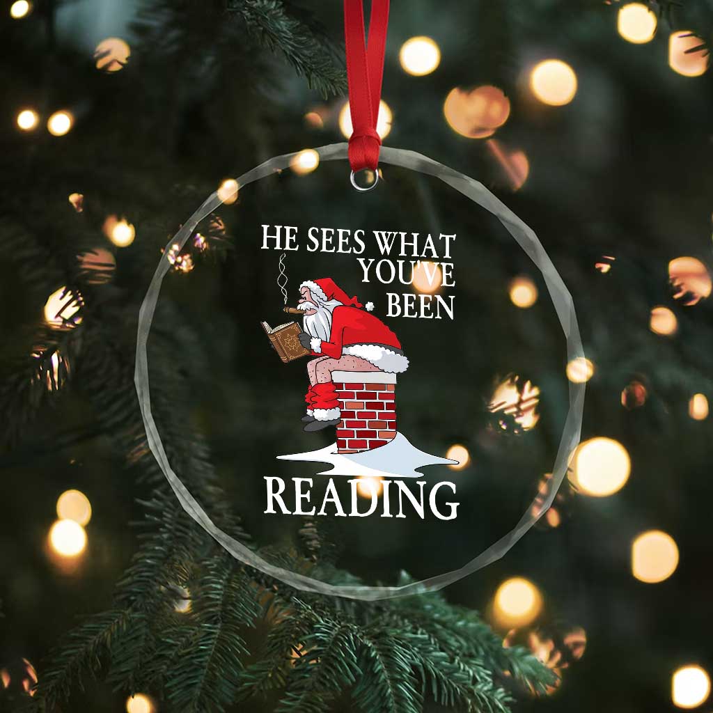 Funny Bookish Christmas Crystal Glass Ornament He Sees What You Have Been Reading TS14 Print Your Wear