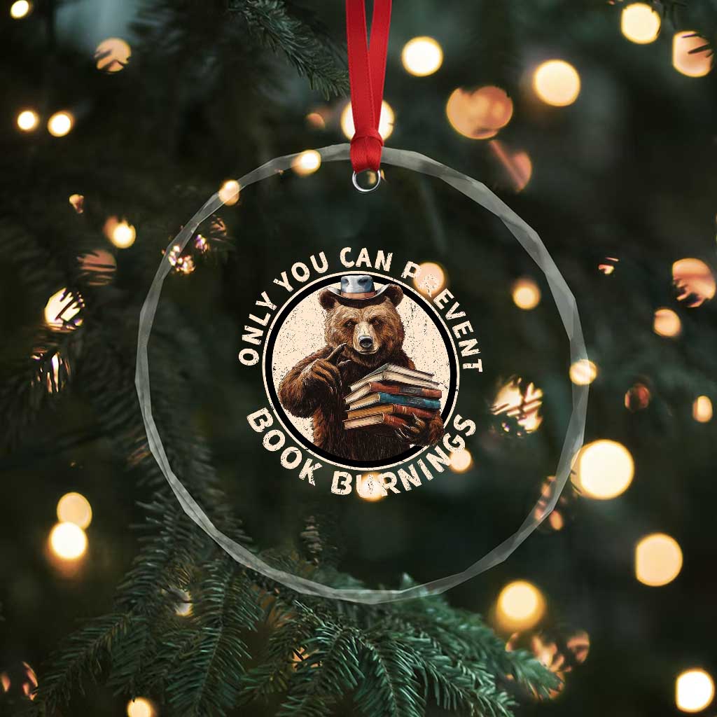 Funny Books Lover Bear Crystal Glass Ornament Only You Can Prevent Book Burnings TS02 Print Your Wear