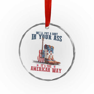 Funny Boot in Your Ass American Way Crystal Glass Ornament Patriotic Country Style USA Pride TS02 Print Your Wear