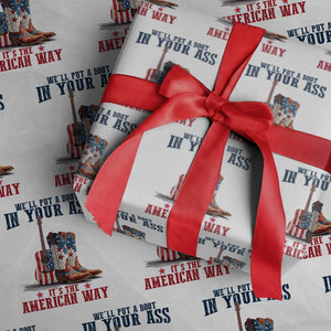 Funny Boot in Your Ass American Way Wrapping Paper Roll Patriotic Country Style USA Pride TS02 White Print Your Wear