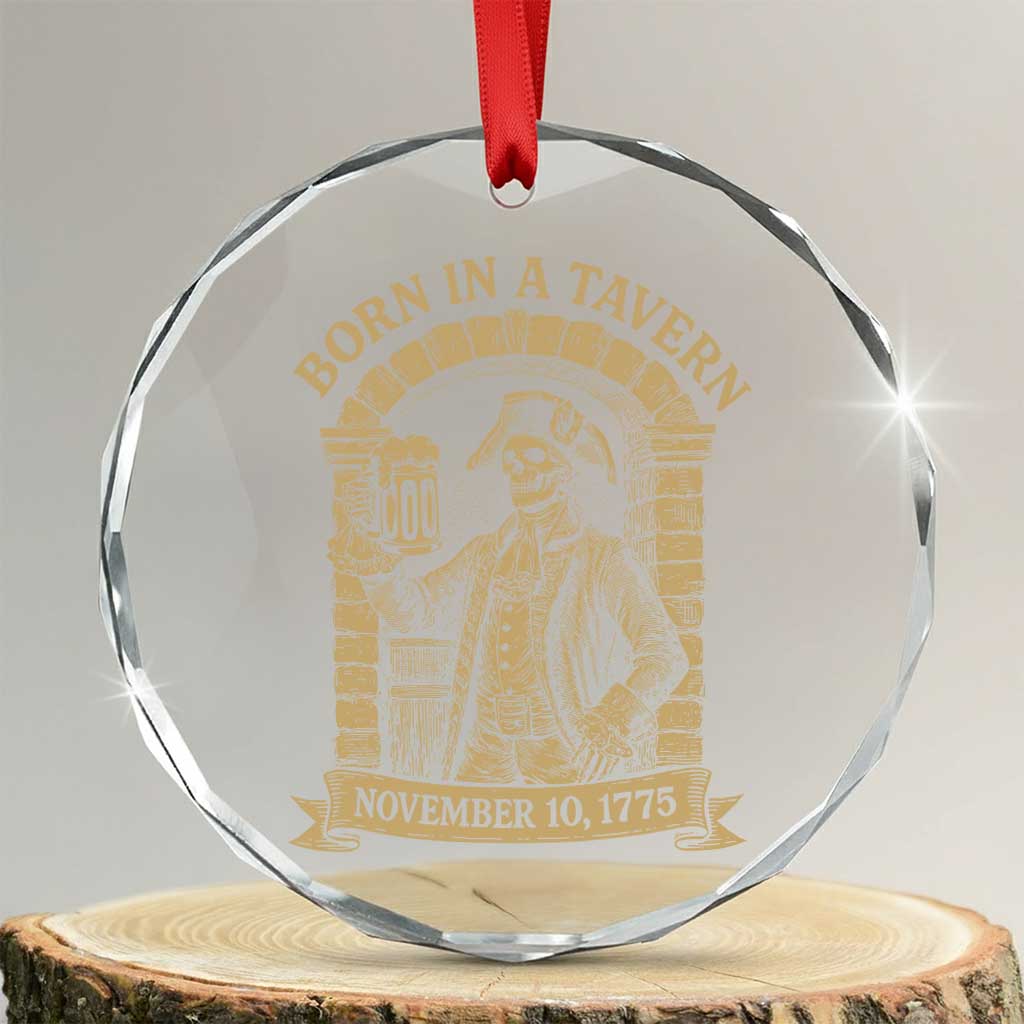 Funny Born In A Tavern Crystal Glass Ornament 250th Birthday Military TS11 Transparent Glass 3'' Circle Print Your Wear