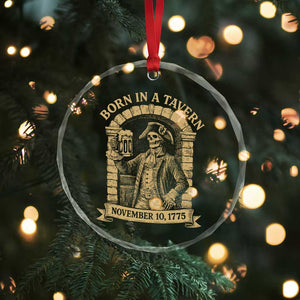 Funny Born In A Tavern Crystal Glass Ornament 250th Birthday Military TS11 Print Your Wear