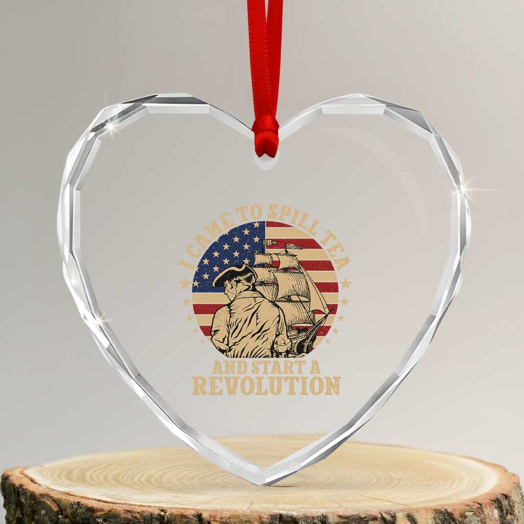 Funny Boston Tea Party Heart Crystal Glass Ornament I Came To Spill Tea And Start A Revolution Retro Graphic