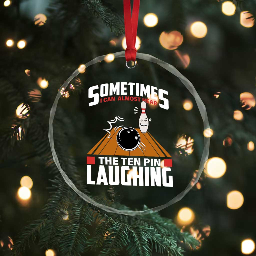 Funny Bowling Crystal Glass Ornament Hear The Ten Pin Laughing Bowler TS02 Print Your Wear