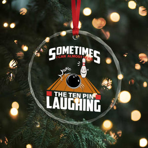 Funny Bowling Crystal Glass Ornament Hear The Ten Pin Laughing Bowler TS02 Print Your Wear
