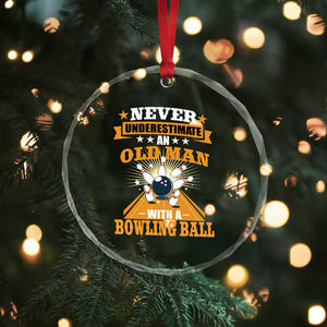 Funny Bowling Crystal Glass Ornament Never Underestimate Old Man Bowling Ball Mens Bowler TS02 Print Your Wear
